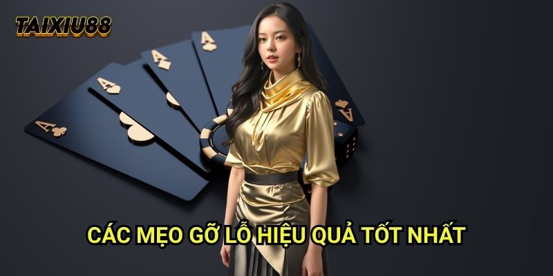 Mẹo gỡ lỗ hiệu quả Tài xỉu - Bí quyết hoàn vốn nhanh chóng 1 Các Mẹo gỡ lỗ hiệu quả tốt nhất