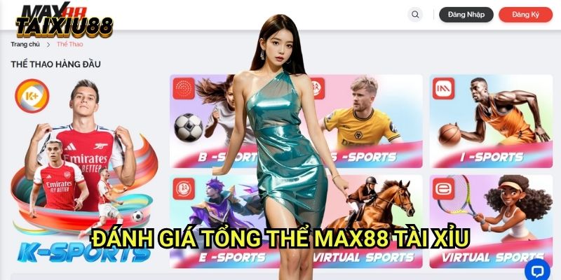 Max88 Tài xỉu: Đánh Giá Toàn Phần Sân Chơi Đẳng Cấp Quốc Tế 1 Đánh giá tổng thể Max88 Tài xỉu
