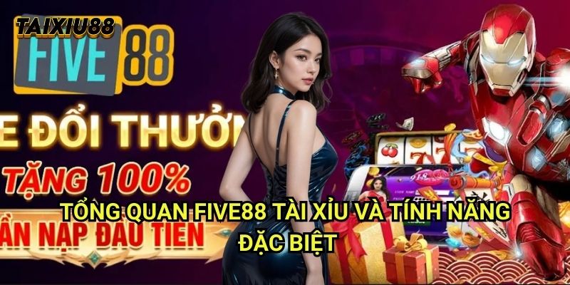 Five88 Tài xỉu: Đánh Giá Chi Tiết Sở Hữu Công Nghệ Hàng Đầu 1 Tổng quan Five88 Tài xỉu và tính năng đặc biệt